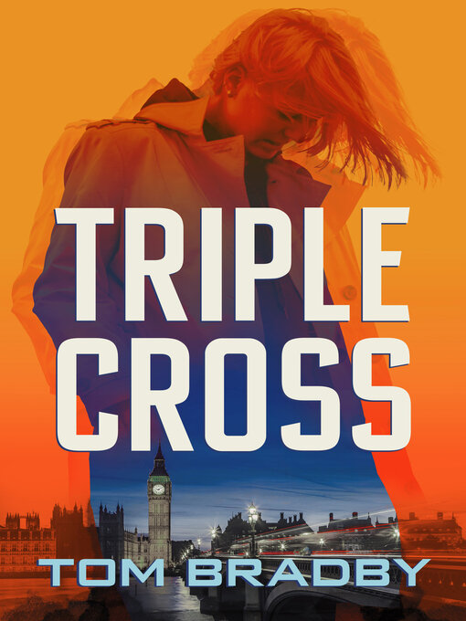 Title details for Triple Cross by Tom Bradby - Wait list